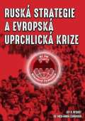 Lhoťan Lukáš Ruská strategie a evropská uprchlická krize