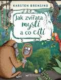 Svojtka & Co. Jak zvířata myslí a co cítí