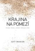 Kontakt.cz Krajina na pomezí - Hledání Boha v dobách těžkých změn