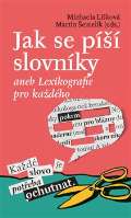 NLN - Nakladatelství Lidové noviny Jak se píší slovníky aneb Lexikografie pro každého