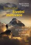 Eminent Tajemstv ivotn motivace - Jej spirituln rozmry a inspirace