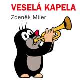 Miler Zdenk Vesel kapela (kostka)