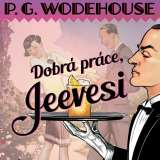 Tympanum Wodehouse: Dobrá práce, Jeevesi (MP3)