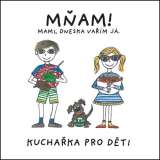 Inboox CZ MŇAM! Mami, dneska vařím já - Kuchařka pro děti