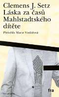 Fra Láska za časů Mahlstadtského dítěte