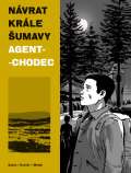 Mašek Vojtěch Návrat Krále Šumavy 2: Agent-chodec