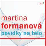 Formanová Martina Povídky na tělo (MP3-CD)