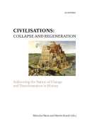 Academia Civilisations: Collapse and regeneration. Rise, fall and transformation in history