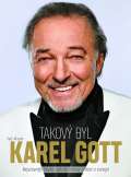 Macek Petr Takový byl Karel Gott: Nejslavnější český zpěvák očima přátel a kolegů