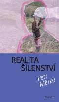 Malvern Realita šílenství