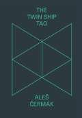 Aleš Čermák The Twin Ship Tao