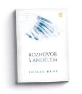 Benz Inelia Rozhovor s andělem