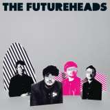 Futureheads Futureheads