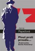 Pavel Mervart Plout proti proudu… - Publicistika Záviše Kalandry