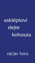 Radix Asklépiovi dejte kohouta