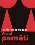Pavel Mervart Vrazi paměti - Papírový Eichmann a jiné eseje o revizionismu