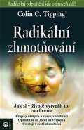 Eugenika Radikální zhmotňování - Jak si v životě vytvořit to, co chceme