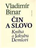 Binar Vladimír Čin a slovo - kniha o Jakubu Demlovi