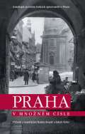 Slovart Praha v množném čísle - Antologie povídek českých spisovatelů o Praze