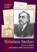 Nov tiskrna Pelhimov Kristian Stefan - ivot a doba zapomenutho vlastence