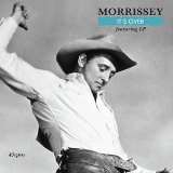 Morrissey It's Over