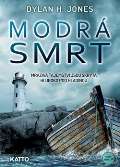 Jones Dylan H. Modrá smrt