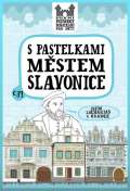 Chupíková Eva S pastelkami městem Slavonice