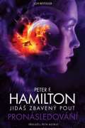 Hamilton Peter F. Jidáš zbavený pout - Pronásledování
