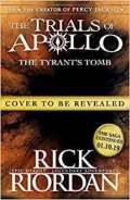 Riordan Rick The Tyrant´s Tomb (The Trials of Apollo Book 4)