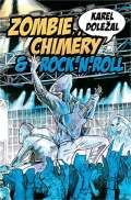 Straky na vrbě Zombie, chiméry a rocknroll