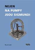 Burian a Tichk Nejen na pumpy jsou Sigmundi