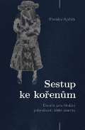Větrné mlýny Sestup ke kořenům