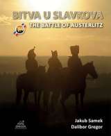 Gregor Dalibor Bitva u Slavkova / The Battle of Austerlitz