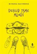 Štengl Petr Dokud jsme mladí