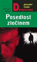 MOBA Posedlost zločinem