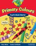 Cambridge University Press Primary Colours Starter: Pupil´s B.