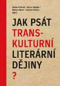 Akropolis Jak psát transkulturní literární dějiny?