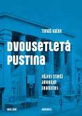 Karolinum Dvousetletá pustina