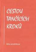 Janoštíková Běla Cestou tančících kroků