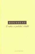 Rousseau Jean-Jacques Úvahy o polské vládě