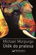Morpurgo Michael Útěk do pralesa