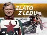 Hájek Jiří Zlato z ledu - Příběh mistra světa Milana Špinky