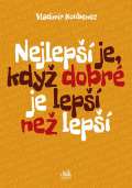 Cosmopolis Nejlepší je, když dobré je lepší než lepší