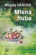 Váňová Magda Mlsná huba