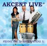 Akcent Live Piesne pre dobrú náladu 3