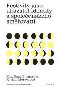 Bittnerová Dana Festivity jako ukazatel identity a společenského směřování