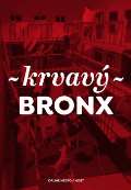 Druhé město Krvavý Bronx