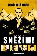 Kedroň Radek Sněžím!