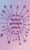 Happy Spirit Diář školní 2020-2021 Vydej se správným směrem