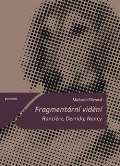 Togga Fragmentární vidění. Ranciere, Derrida, Nancy